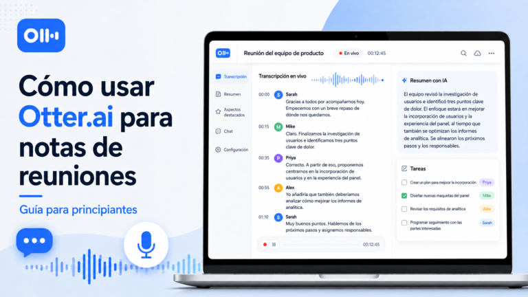 Cómo usar Otter.ai para tomar notas de reuniones: guía para principiantes ChatGPT Image Aug 22, 2026, 01_25_43 AM (3)