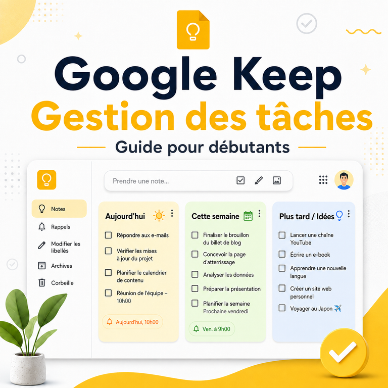 Comment utiliser Google Keep pour gérer ses tâches : le guide du débutant ChatGPT Image Aug 29, 2026, 02_22_19 AM (2)